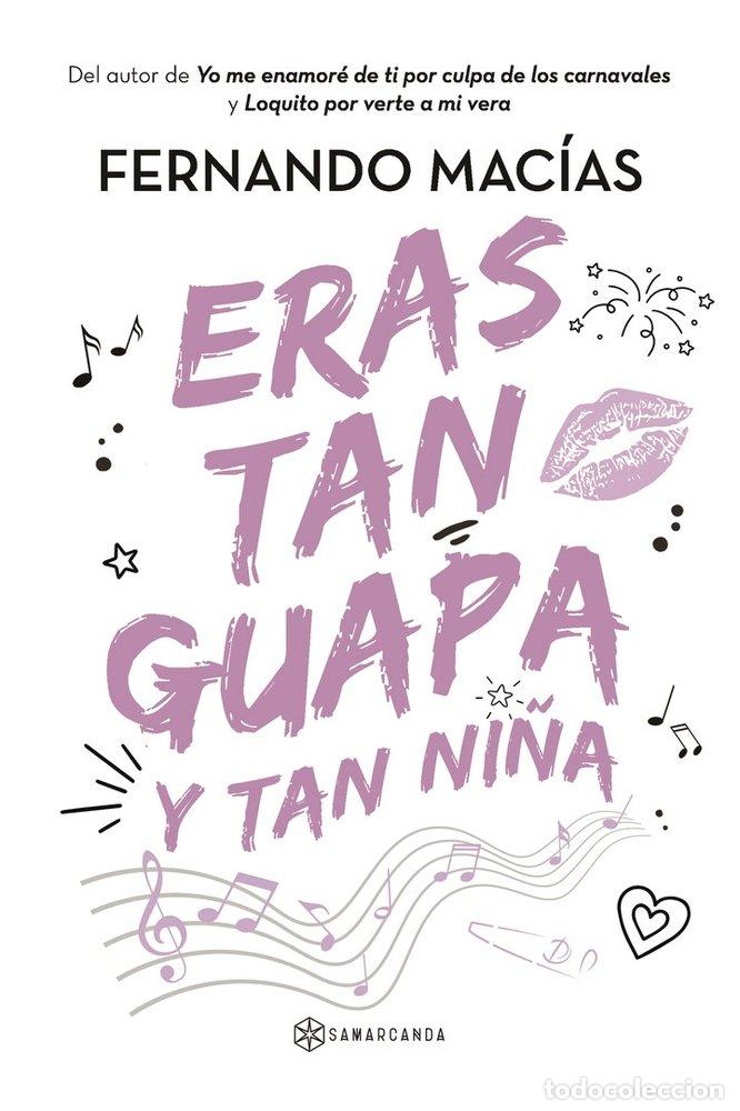 Libros: ERAS TAN GUAPA Y TAN NI&Ntilde;A - FERNANDO MACIAS