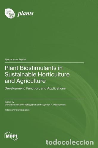 Libros: Plant Biostimulants in Sustainable Horticulture and Agriculture Development, Function, and Applicati