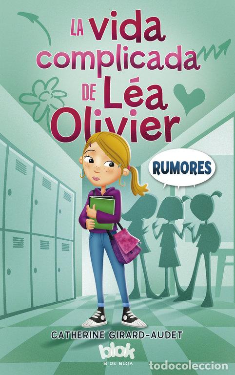 Livres: VIDA COMPLICADA DE LEA OLIVIER RUMORES - GIRARD AUDET, CATHERINE