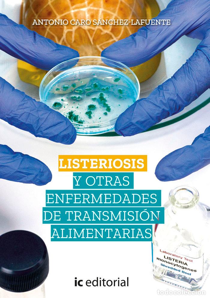 Libros: LISTERIOSIS Y OTRAS ENFERMEDADES DE TRANSMISION ALIMENTARIAS - CARO SANCHEZ-LAFUENTE, ANTONIO