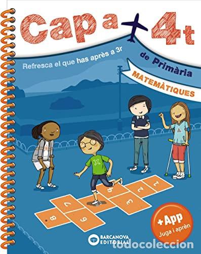 Libros: Cap a 4t, Matem&agrave;tiques, Refresca el que has apr&egrave;s a 3r - Barcanova, Editorial