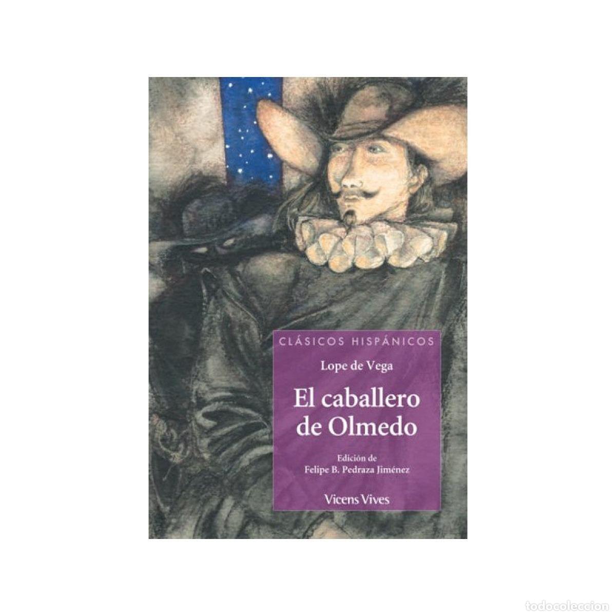 Libros: 12. EL CABALLERO DE OLMEDO - Pedraza Jimenez, Felipe B