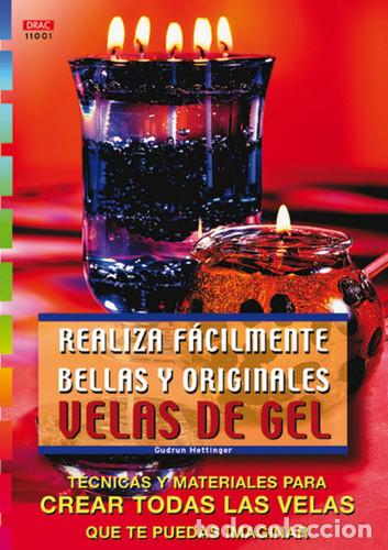 Libros: Realiza f&aacute;cilmente bellas y originales velas de gel - Gudrun Hettinger