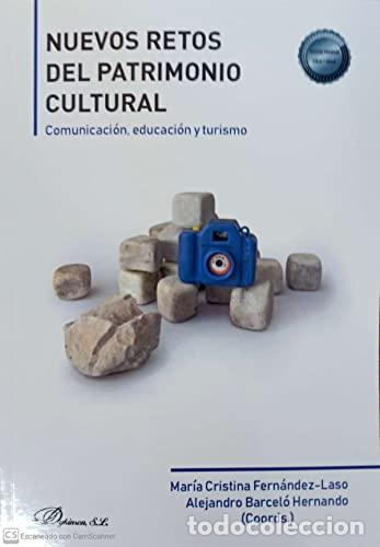 Libros: Nuevos retos del patrimonio cultural : comunicaci&oacute;n, educaci&oacute;n y turismo - Mar&iacute;a Cristina Fern&aacute;ndez