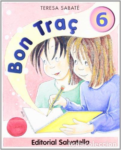 Libros: Bon tra&ccedil; 6 - Teresa Sabat&eacute; i Rodi&eacute;