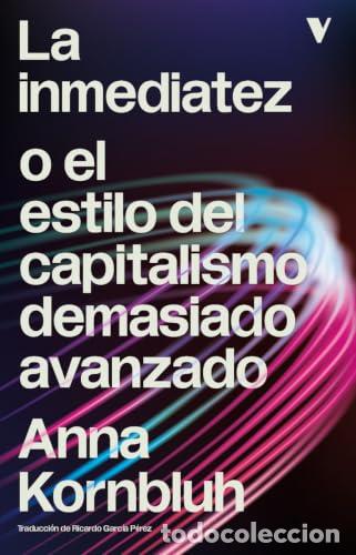 Libros: LA INMEDIATEZ - KORNBLUH, ANNA
