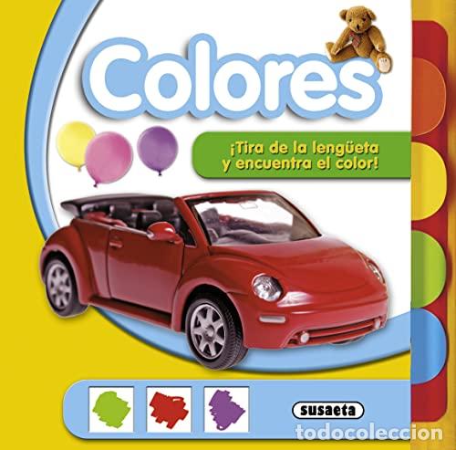 Libros: Colores &iexcl;tira de la leng&uuml;eta y encuentra el color! - Susaeta, Equipo