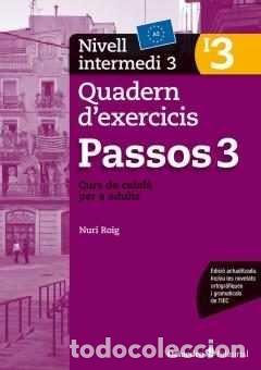 Livres: Passos 3 curs de catal&agrave; per a adults : nivell intermedi 3. Quadern d'exercicis - Nuri Roig Mart&iacute;nez