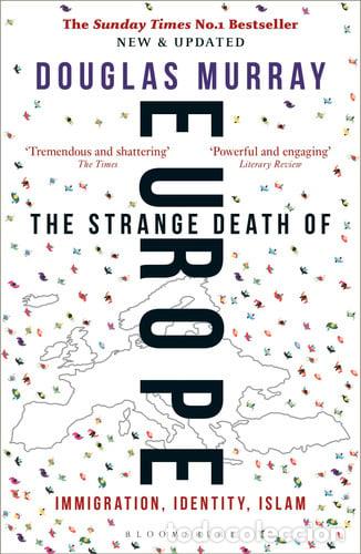 Livres: The Strange Death of Europe: Immigration, Identity, Islam - Murray, Douglas