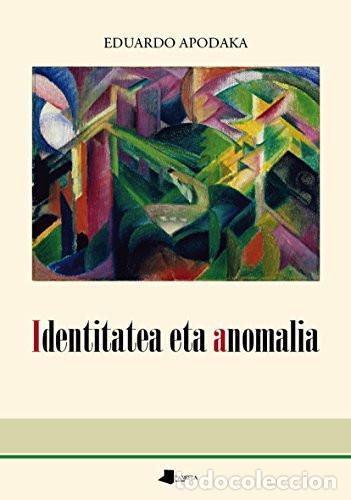 Libros: Identitate eta anomalia - Eduardo Apodaka