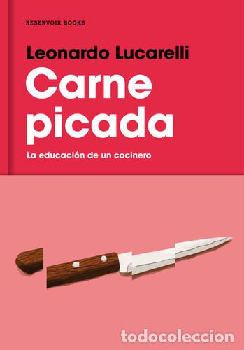 Libros: Carne picada: La educaci&oacute;n de un cocinero - Lucarelli, Leonardo