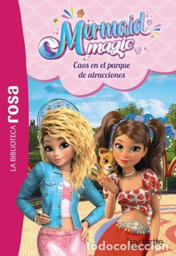 Libros: MERMAID MAGIC, 4. CAOS EN EL PARQUE DE ATRACCIONES - DUVAL, THEO