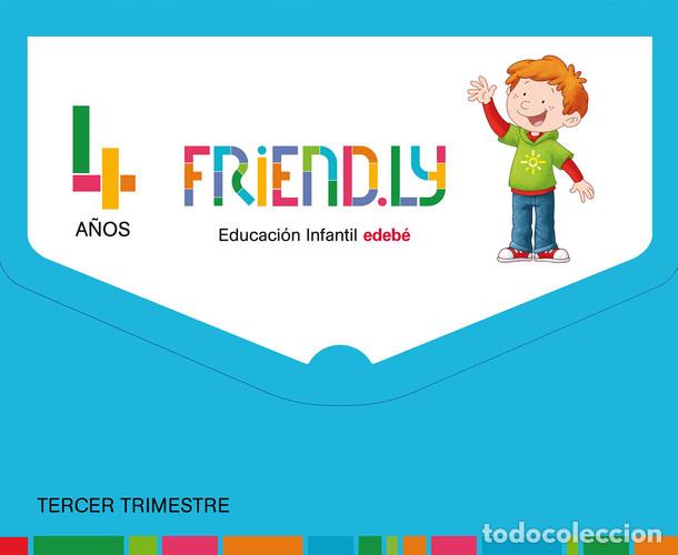 Libros: Friend.ly 4 a&ntilde;os : Educaci&oacute;n Infantil. Tercer trimestre - Edeb&eacute;, Obra Colectiva
