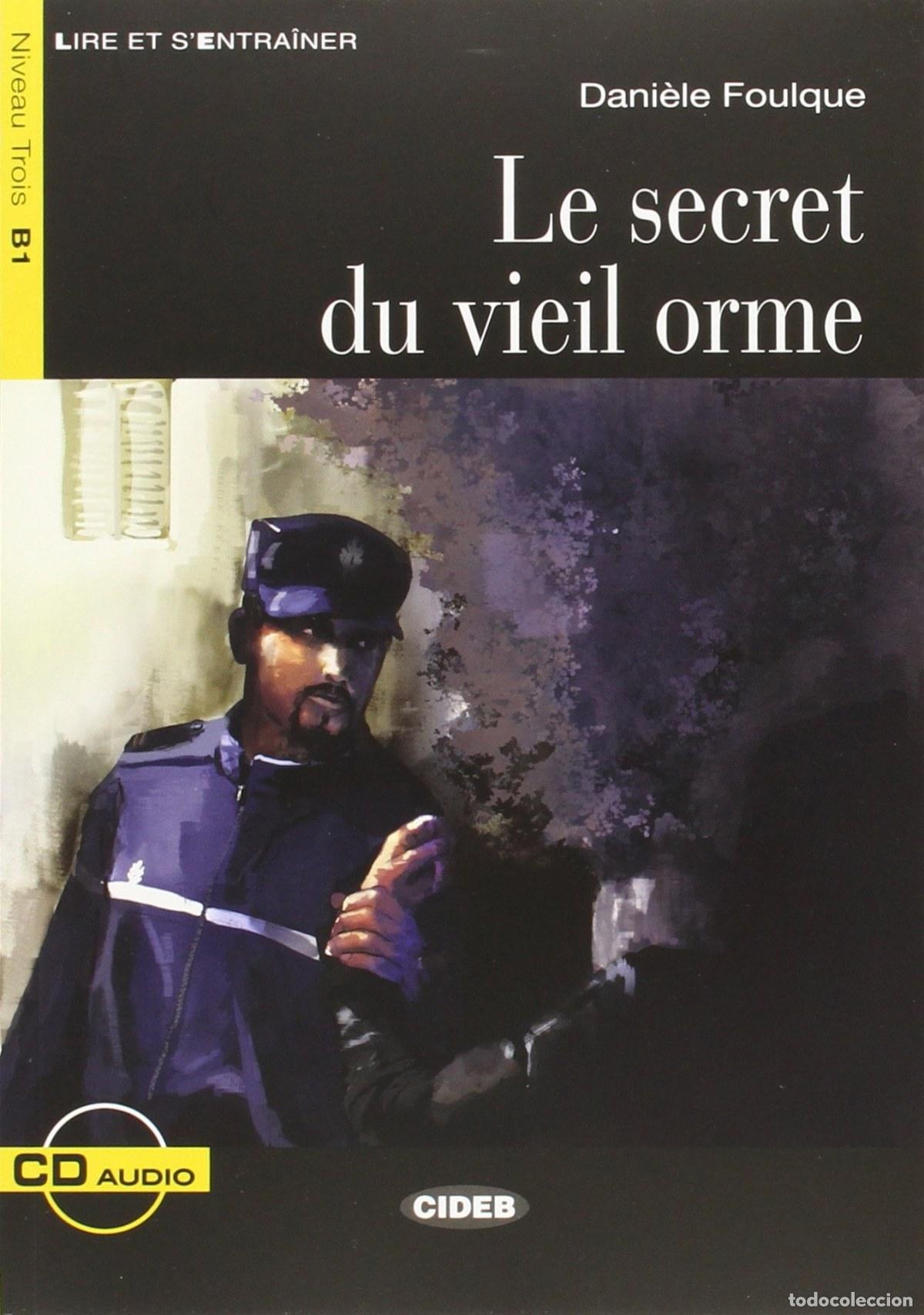 B&uuml;cher: LE SECRET DU VIEIL ORME CD (NIVEL 3 B1) - FOULGUE, DANIEL
