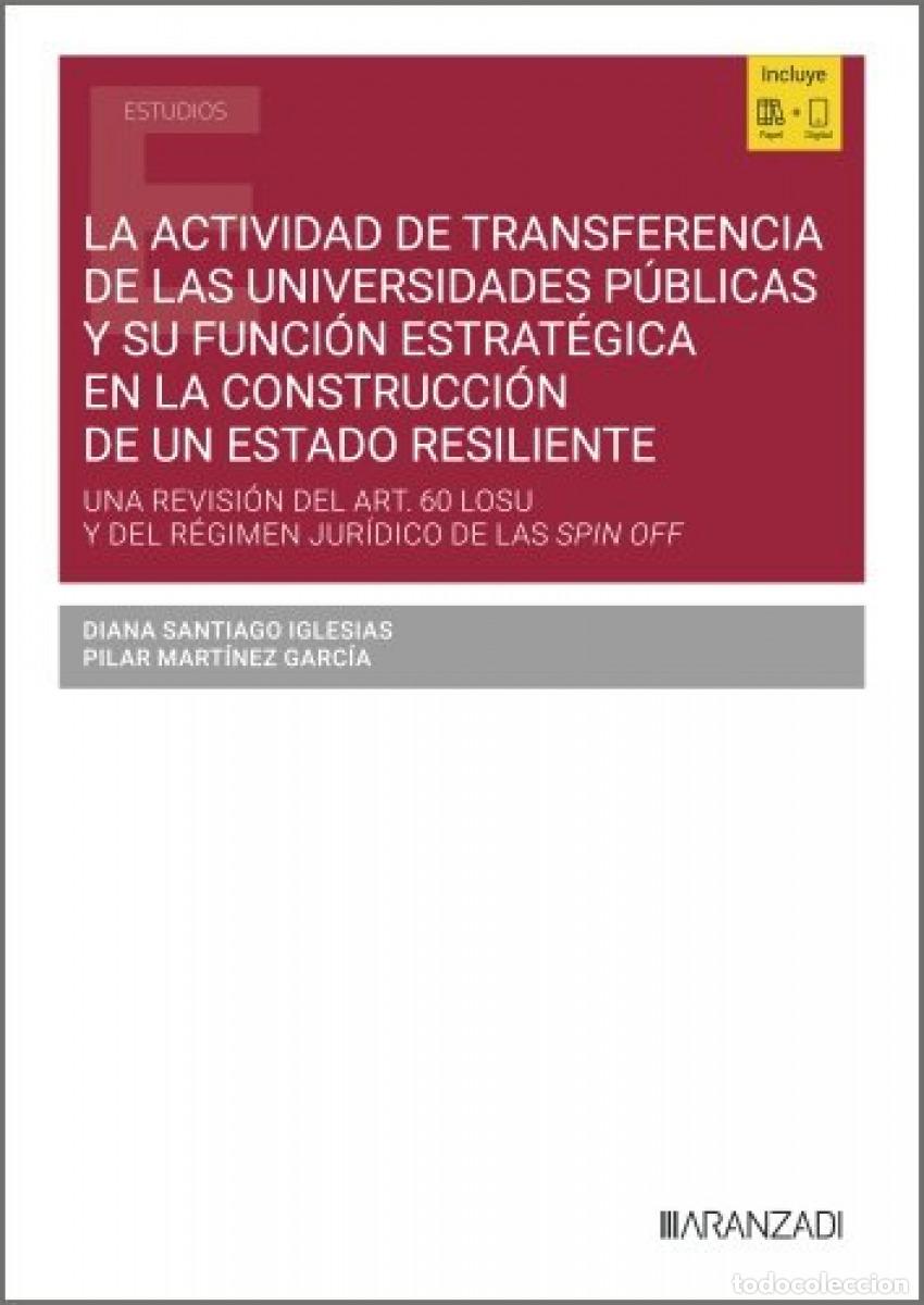 B&uuml;cher: LA ACTIVIDAD DE TRANSFERENCIA DE LAS UNIVERSIDADES P&Uacute;BLICAS Y SU FUNCI&Oacute;N ESTRAT&Eacute;GICA EN LA CONSTRUCC