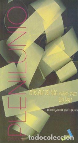 Libros: Ministerio del Aire Antolog&iacute;a 1973-2003 - Elsa L&oacute;pez