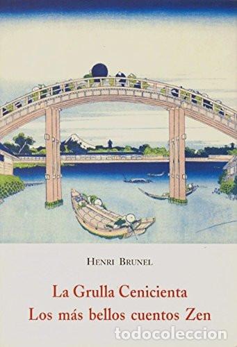 books: La Grulla Cenicienta Los M&aacute;s Bellos Cuentos Zen - Henri Brunel