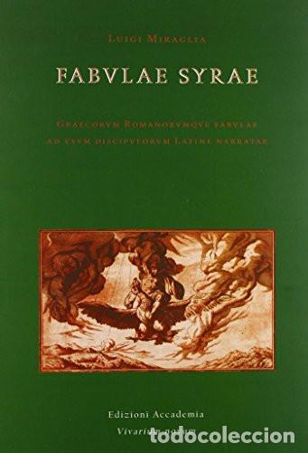 books: Fabulae Syrae Graecōrum Rōmānōrumque fābulae ad ūsum discipulōrum Latĩnē nārrātae - Luigi Miraglia