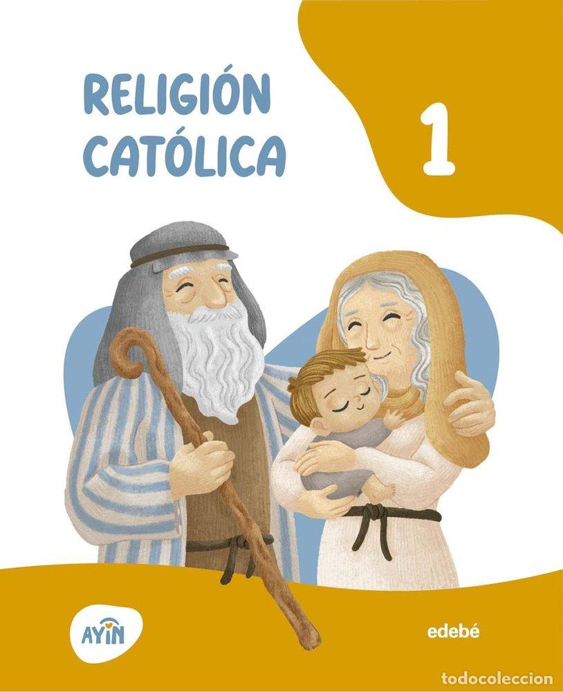 Libros: RELIGION 1&ordm;EP CANARIAS 26 AYIN - EDEBE, OBRA COLECTIVA
