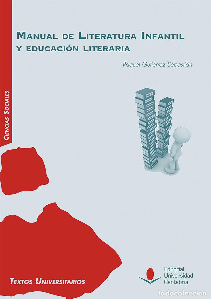 Libros: MANUAL DE LITERATURA INFANTIL Y EDUCACION LITERARIA - GUTI&Eacute;RREZ SEBASTI&Aacute;N, RAQUEL