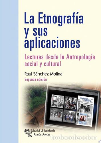 books: La etnograf&iacute;a y sus aplicaciones Lecturas desde la antropolog&iacute;a social y cultural - Ra&uacute;l S&aacute;nchez Mol