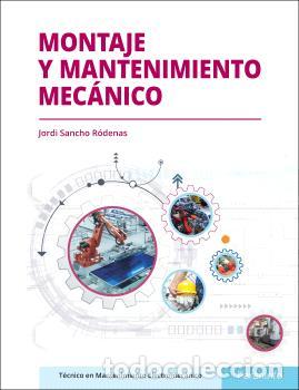 books: MONTAJE Y MANTENIMIENTO MEC&Aacute;NICO - SANCHO R&Oacute;DENAS, JORDI