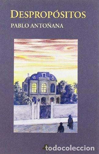 Livres: Desprop&oacute;sitos - Anto&ntilde;ana Chasco, Pablo