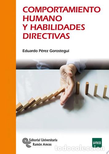 Libri: Comportamiento humano y habilidades directivas - Eduardo P&eacute;rez Gorostegui