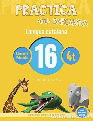 Libri: Practica amb Barcanova 16. Llengua catalana: G, J, TG, TJ i IG. C, &Ccedil;, S, SS i Z - Camps, Montserrat,