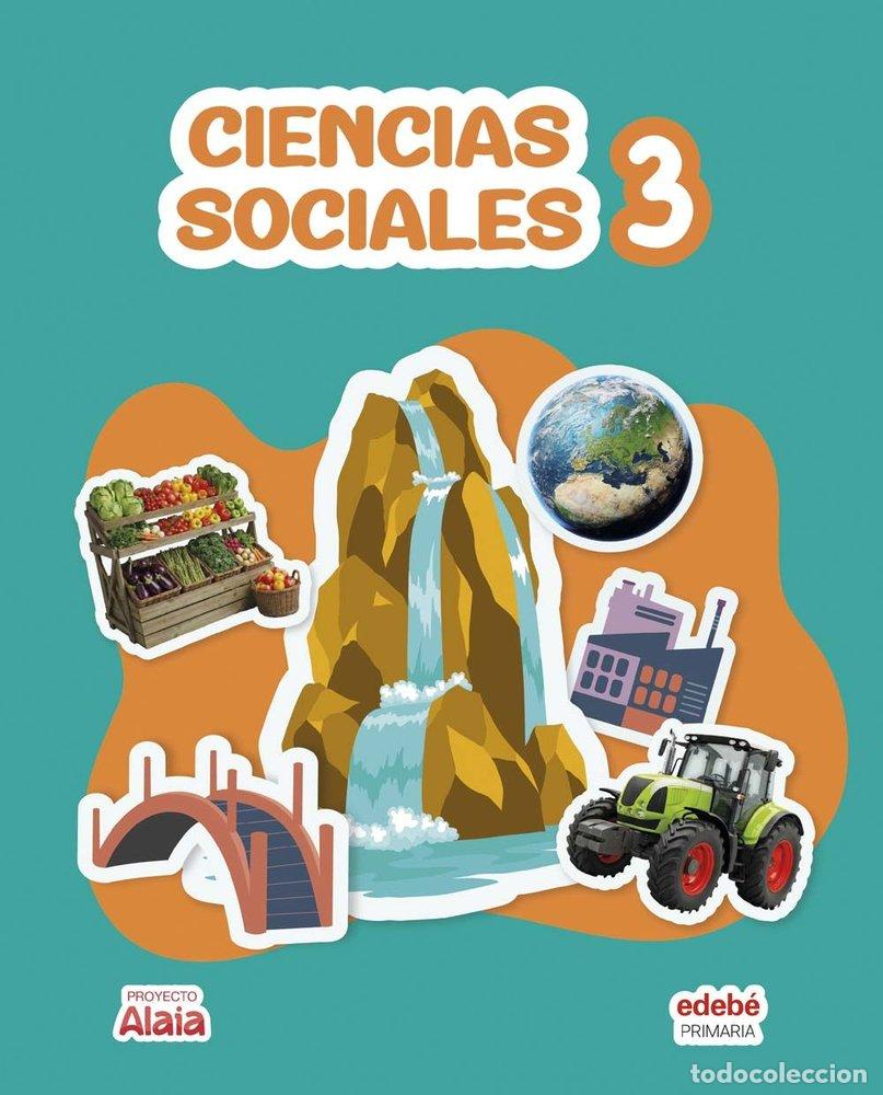 Libri: CIENCIAS SOCIALES 3&ordm;EP 26 ALAIA - EDEBE, OBRA COLECTIVA