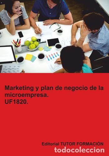 Libri: Marketing y Plan de Negocio de la Microempresa. UF1820. - Carmen Arenal Laza