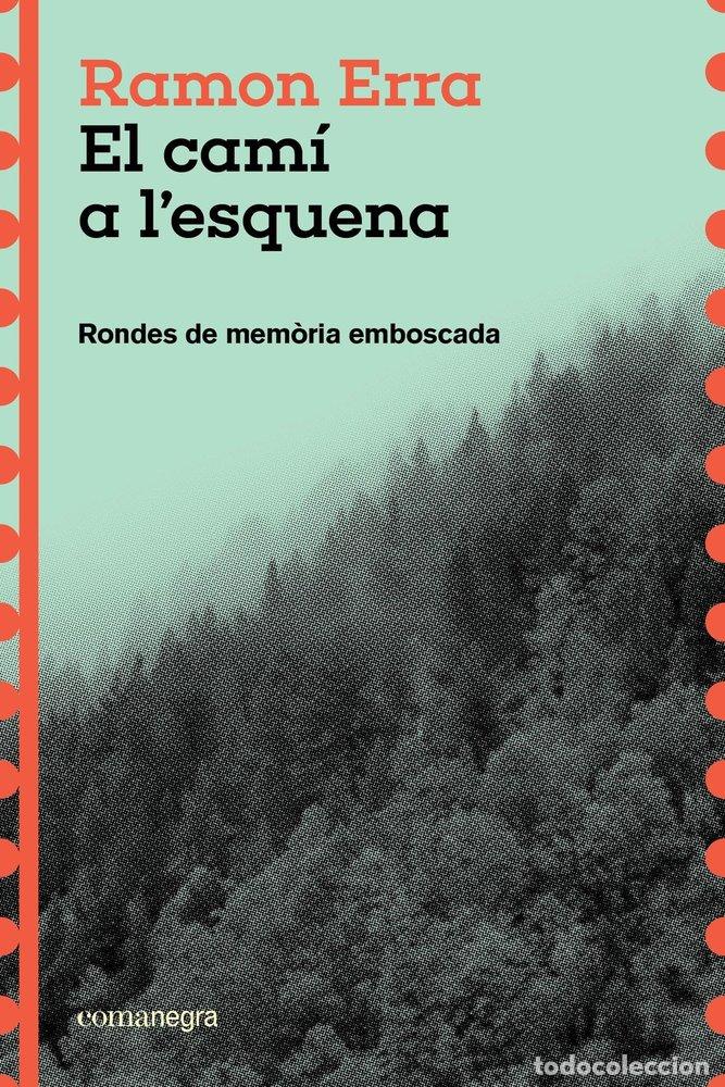 books: EL CAMI A L''ESQUENA - ERRA, RAMON
