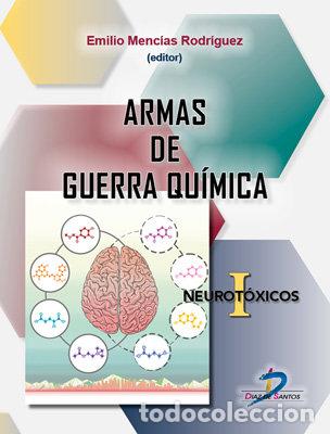 books: ARMAS DE GUERRA QUIMICA NEUROTOXICOS I - MENCIAS RODRIGUEZ, EMILIO
