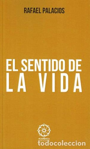 Livres: El sentido de la vida jaque mate al mal - Rafael Palacios Lopez