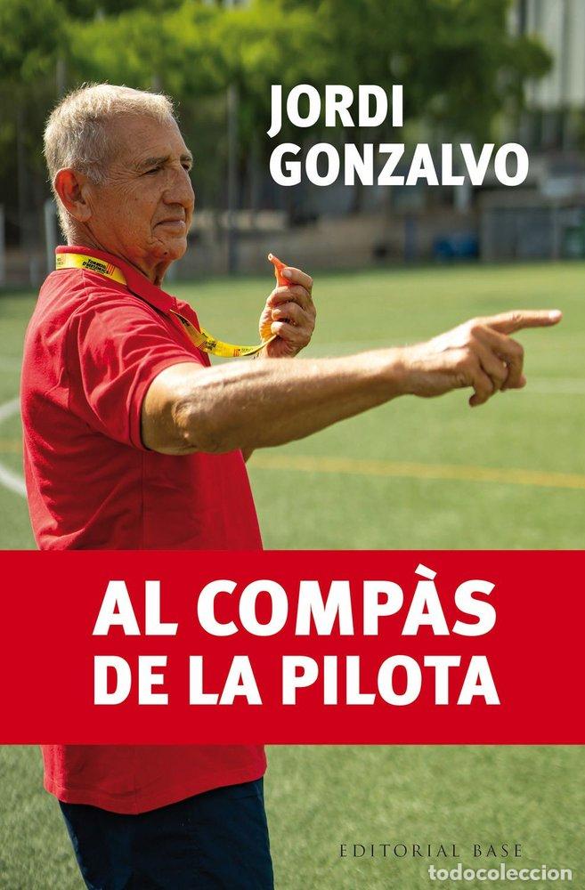Libros: AL COMPAS DE LA PILOTA - JORDI GONZALV O
