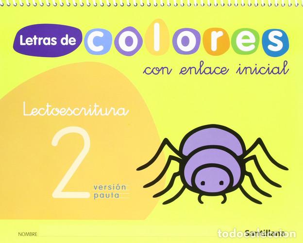 Libros: LETRAS DE COLORES 2 CON ENLACE INICIAL CUAD LECTOESCRITURA VERSION PAUTA SANTILLANA - Mar&iacute;a Rosario