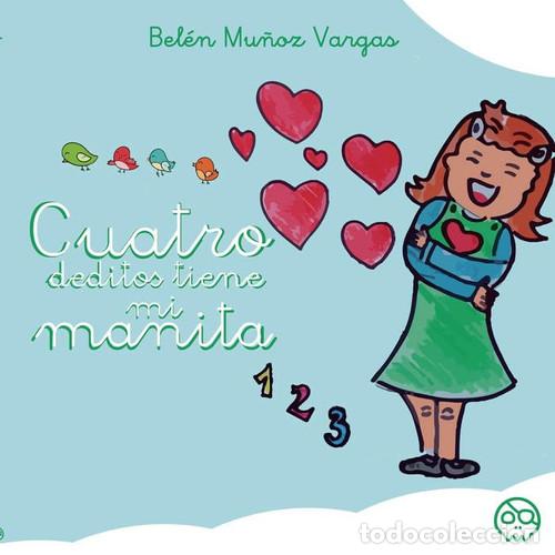 Libros: Cuatro deditos tiene mi manita - Bel&eacute;n Mu&ntilde;oz Vargas