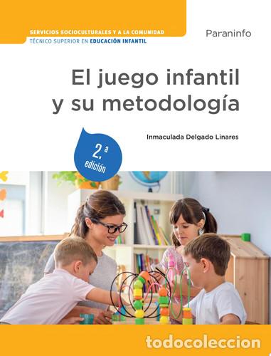 Livres: El juego infantil y su metodolog&iacute;a 2.&ordf; edici&oacute;n 2023 - DELGADO LINARES, INMACULADA