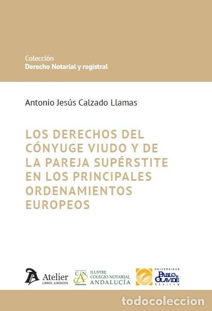 Libri: LOS DERECHOS DEL CONYUGE VIUDO Y DE LA PAREJA SUPERSTITE EN - ANTONIO JESUS CALZADO LLAMAS