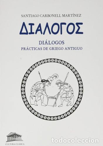 Libri: Di&aacute;logos pr&aacute;cticas de griego antiguo - Santiago Carbonell Mart&iacute;nez