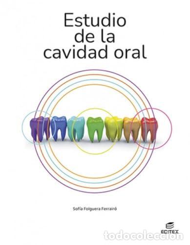 Libri: Estudio de la cavidad oral - Folguera Ferrair&oacute;, Sof&iacute;a