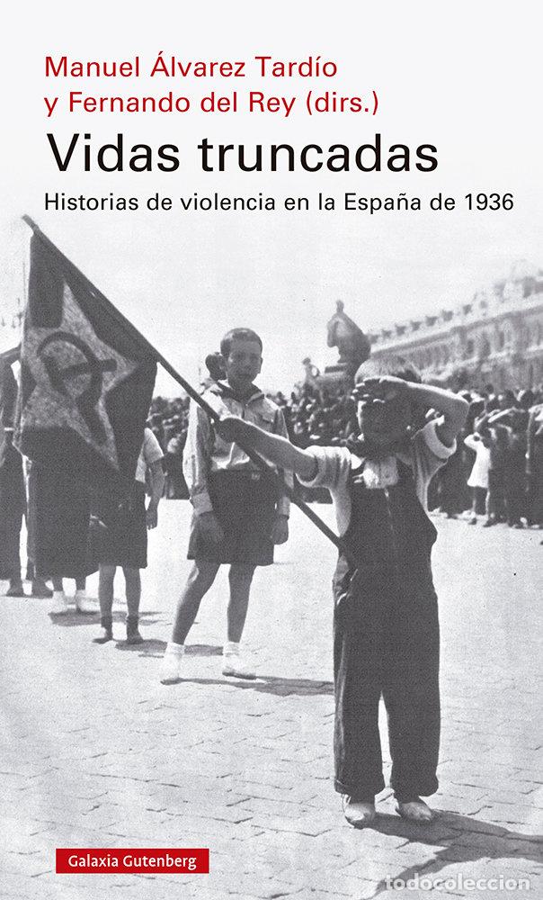 Libri: VIDAS TRUNCADAS - DEL REY, FERNANDO