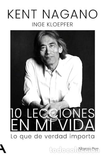 Livros: 10 lecciones en mi vida: Lo que de verdad importa - Nagano, Kent, Kloepfer, Inge