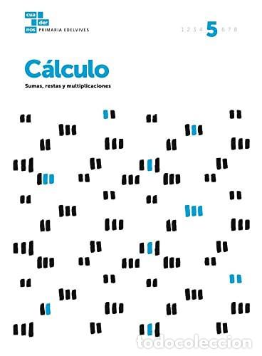 Livros: Cuadernos C&aacute;lculo 5 - &Aacute;rea de Proyectos Educativos de Primaria Edelvives