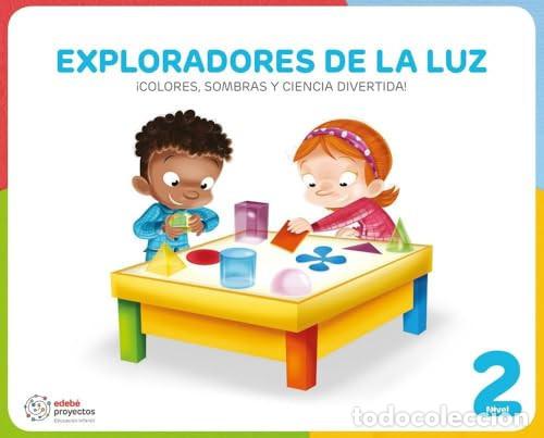 Libros: EXPLORADORES DE LA LUZ (&iexcl;Colores, sombras y ciencia divertida!) - Edeb&eacute;, Obra Colectiva