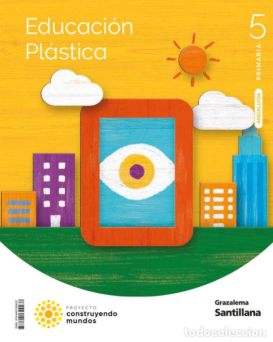 Libros: PLASTICA 5&ordm;EP ANDALUCIA 23 CONSTRUYENDO MUNDOS - AA.VV