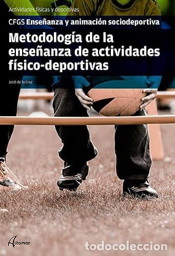 books: Metodolog&iacute;a de la ense&ntilde;anza de actividades f&iacute;sico-deportivas - Jordi De la Cruz Bajos
