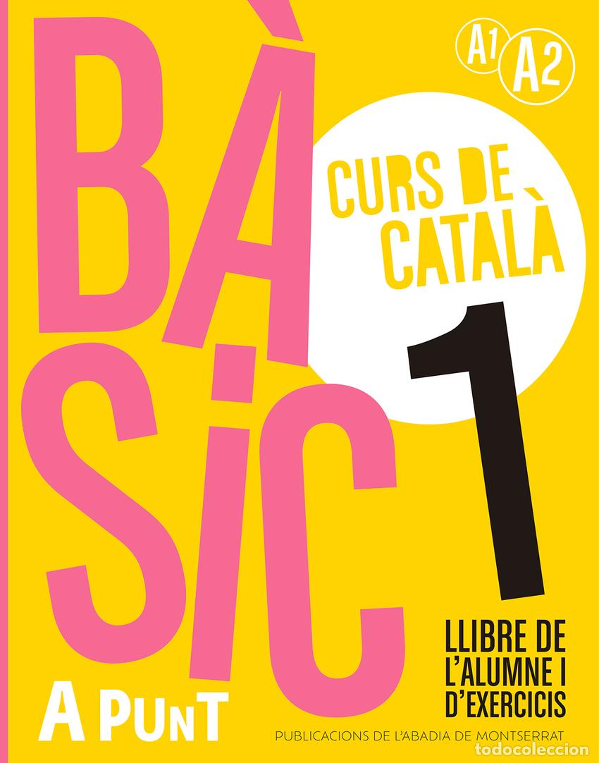 books: B&Agrave;SIC 1. CURS DE CATAL&Agrave;. LLIBRE DE L'ALUMNE I D'EXERCICIS - VILAGRASA GRANDIA, ALBERT