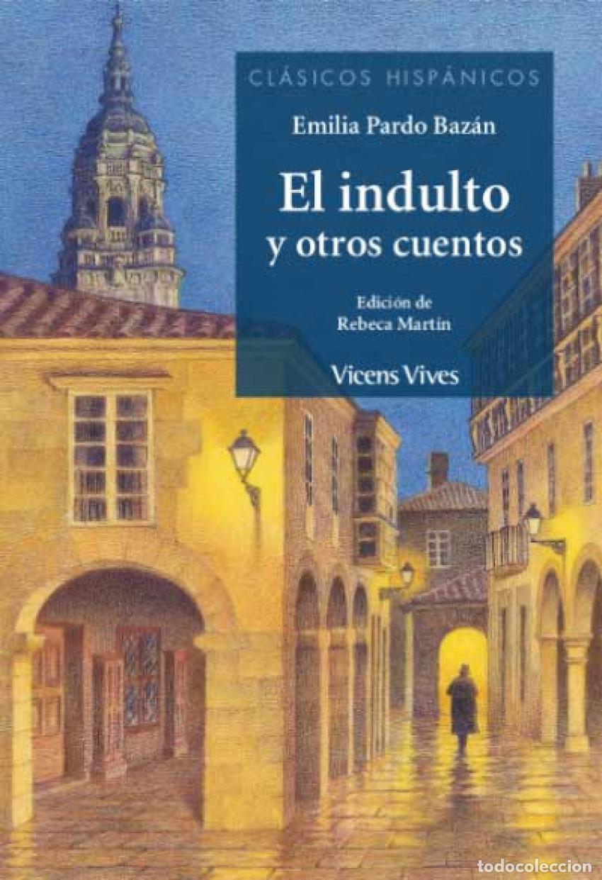 Libros: EL INDULTO Y OTROS CUENTOS (CLASICOS HISPANICOS) - Pardo Bazan, Emilia