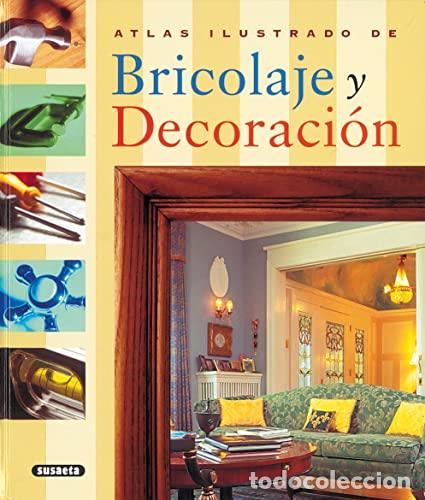 Livros: Atlas ilustrado de bricolaje y decoraci&oacute;n - Various